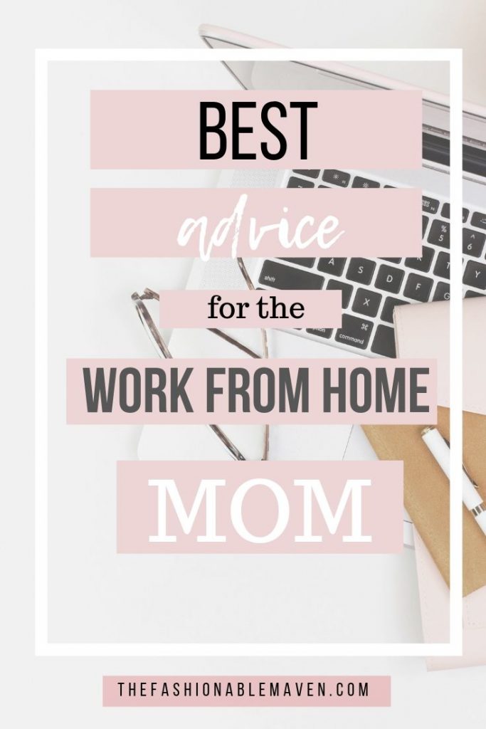 Best advice for work at home moms. 5 tips to help you keep sane. More at thefashionablemaven.com