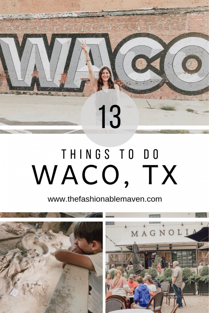 13 Things to do in Waco, TX More at www.thefashionablemaven.com