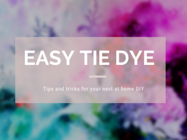 Easy Tie Dye Tips and Tricks