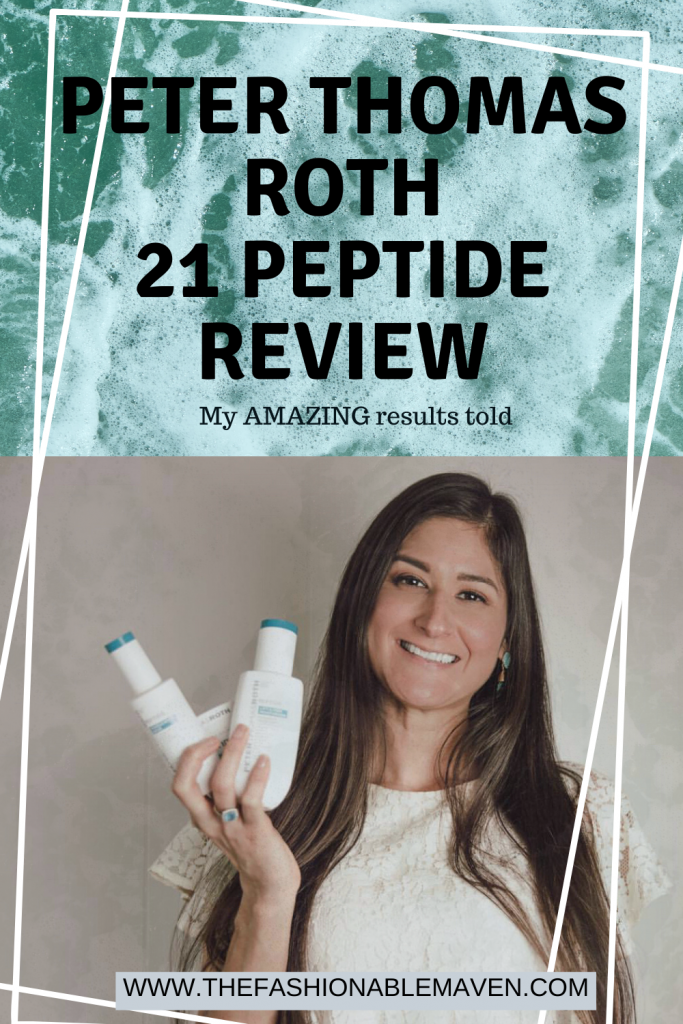 Peter Thomas Roth 21 peptide Review- The Fashionable Maven 
